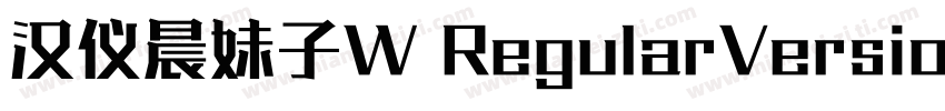 汉仪晨妹子W RegularVersio字体转换